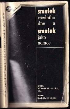 Miroslav Plzák: Smutek všedního dne a smutek jako nemoc