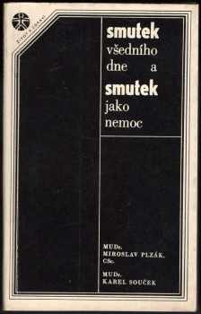 Miroslav Plzák: Smutek všedního dne a smutek jako nemoc