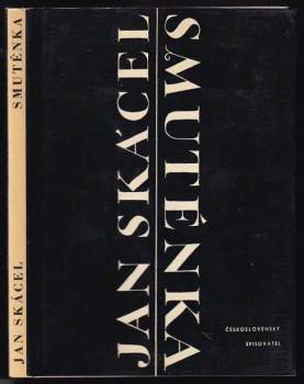 Jan Skácel: Smuténka