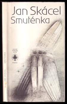 Jan Skácel: Smuténka