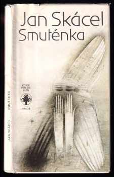 Jan Skácel: Smuténka
