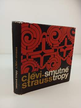 Claude Lévi-Strauss: Smutné tropy