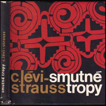 Claude Lévi-Strauss: Smutné tropy