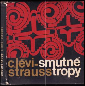 Claude Lévi-Strauss: Smutné tropy
