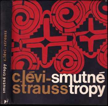 Smutné tropy - Claude Lévi-Strauss (1966, Odeon) - ID: 58154