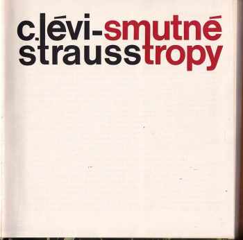 Claude Lévi-Strauss: Smutné tropy