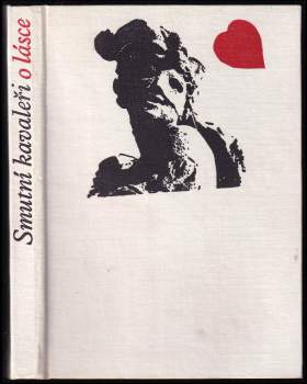 Smutní kavaleři o lásce