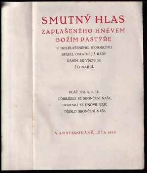 Jan Amos Komenský: Smutný hlas zaplašeného hněvem Božím pastýře k rozplašenému, hynoucímu stádu, ostatní již rady dáním se všemi se žehnající