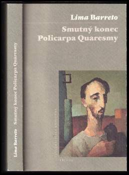 Lima Barreto: Smutný konec Policarpa Quaresmy