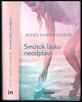 Agnès Martin-Lugand: Smútok lásku neodplaví