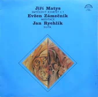 Jan Rychlík: Smyčcový Kvartet č. 1 - Meditace - Suita