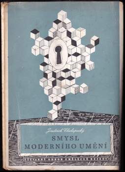 Jindřich Chalupecký: Smysl moderního umění