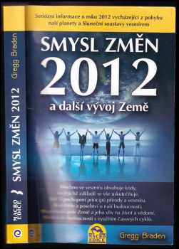 Smysl změn 2012 a další vývoj Země