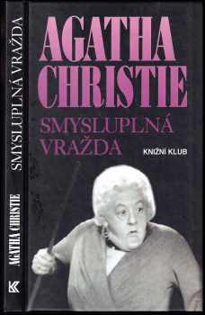 Smysluplná vražda - Agatha Christie (1995, Knižní klub) - ID: 848259