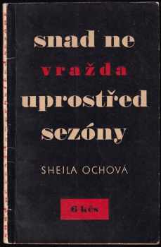 Sheila Ochová: Snad ne vražda uprostřed sezóny