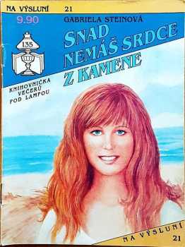 Gabriela Stein: Snad nemáš srdce z kamene