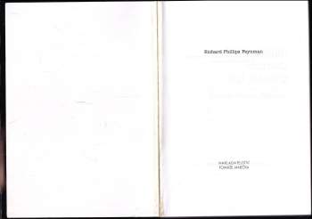 Richard Phillips Feynman: Snad ti nedělají starosti cizí názory