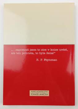Richard Phillips Feynman: Snad ti nedělají starosti cizí názory