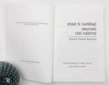 Richard Phillips Feynman: Snad ti nedělají starosti cizí názory