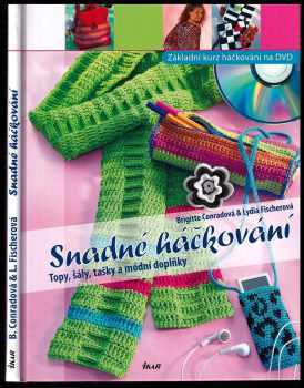 Snadné háčkování +DVD : topy, šály, tašky a módní doplňky