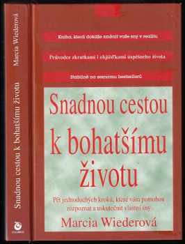 Marcia Wieder: Snadnou cestou k bohatšímu životu