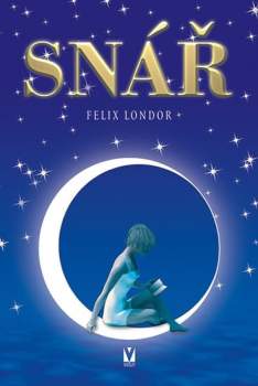 Felix Londor: Snář