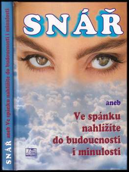 Gerald Drews: Snář, aneb, Ve spánku nahlížíte do budoucnosti i minulosti