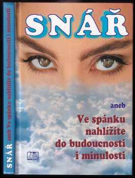 Gerald Drews: Snář, aneb, Ve spánku nahlížíte do budoucnosti i minulosti
