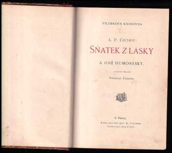 Anton Pavlovič Čechov: Sňatek z lásky a jiné humoresky + Lidské srdce + Pan Podfilipski