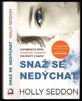 Snaž se nedýchat