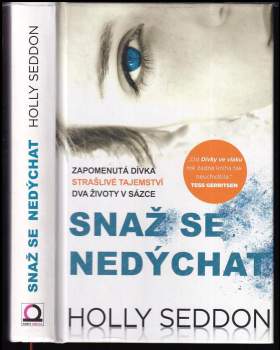 Snaž se nedýchat