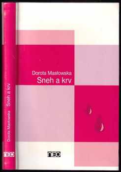 Dorota Masłowska: Sneh a krv