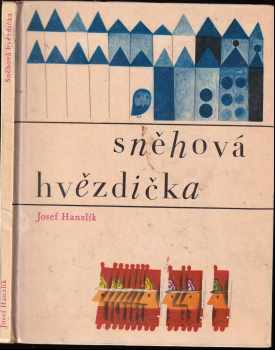 Sněhová hvězdička - Josef Hanzlík (1966, Státní nakladatelství dětské knihy) - ID: 655553