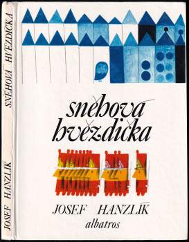 Josef Hanzlík: Sněhová hvězdička