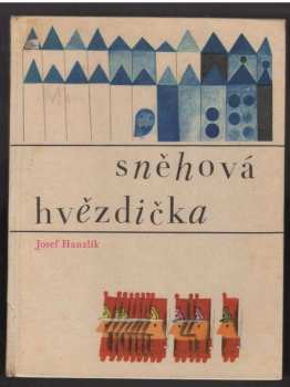 Sněhová hvězdička - Josef Hanzlík (1966, Státní nakladatelství dětské knihy) - ID: 117007