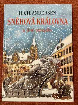 Hans Christian Andersen: Sněhová královna a jiné pohádky