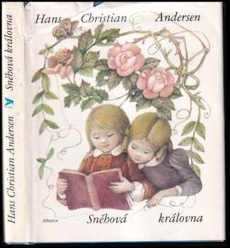 Hans Christian Andersen: Sněhová královna - pohádky - pro čtenáře od 8 let