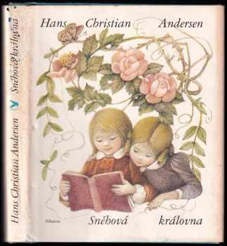 Sněhová královna : Výbor pohádek - Hans Christian Andersen (1987, Albatros) - ID: 770191