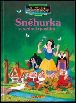 Sněhurka a sedm trpaslíků - Walt Disney, Alena Peisertová (1992, Egmont ČSFR) - ID: 343676