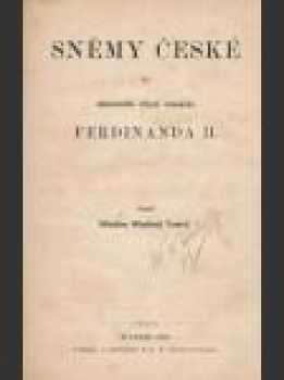 Sněmy české dle obnoveného zřízení zemského Ferdinanda 2