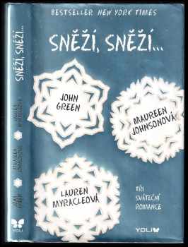 Sněží, sněží - John Green, Lauren Myracle, Maureen Johnson (2015, Euromedia Group) - ID: 2327555