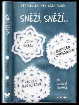 Sněží, sněží - John Green, Maureen Johnson, Lauren Myracle (2015, Euromedia Group) - ID: 613431