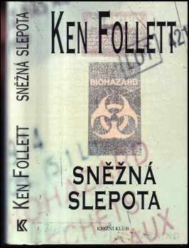 Sněžná slepota - Ken Follett (2006, Knižní klub) - ID: 596677