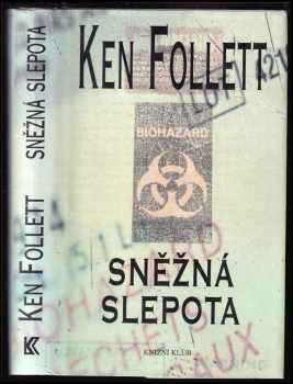 Sněžná slepota - Ken Follett (2006, Knižní klub) - ID: 673625