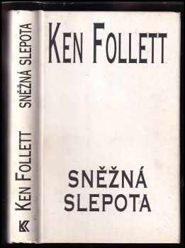 Sněžná slepota - Ken Follett (2006, Knižní klub) - ID: 687930