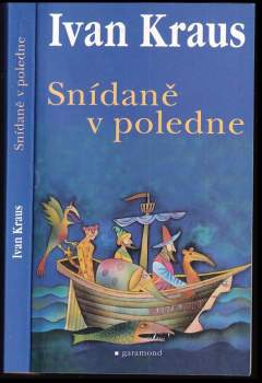 Ivan Kraus: Snídaně v poledne
