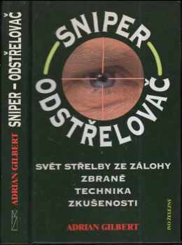 Adrian Gilbert: Sniper - odstřelovač
