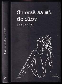Snívaš sa mi do slov