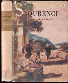 Snoubenci - Alessandro Manzoni (1957, Státní nakladatelství krásné literatury, hudby a umění) - ID: 255136