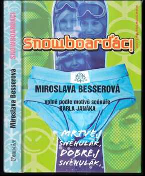Miroslava Besserová: Snowboarďáci